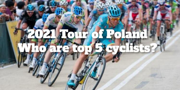 2021 Tour of Poland Betting Odds: Top Five Cyclists to Win