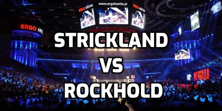 Strickland vs Rockhold Betting Predictions – The Former Champ Loses