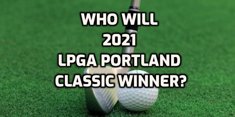 2021 LPGA Portland Classic Winner Odds Mention Jin Young Ko as Top Favorite