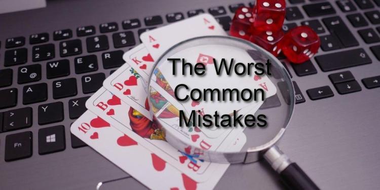 Beware! The Worst Common Mistakes Of Online Casino Players