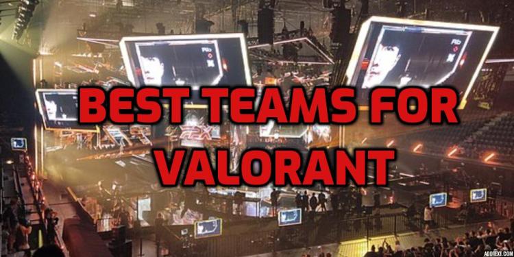 Best Teams For Valorant Betting – Our Top 7 Valorant Picks