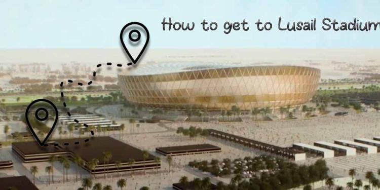 World Cup 2022 Tips: How to get to Lusail Stadium