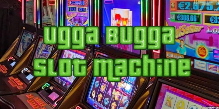 All About the Ugga Bugga Slot Machine