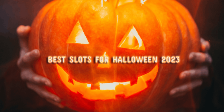 Best Slots For Halloween 2023 – The Top 7 Spookiest And Scariest