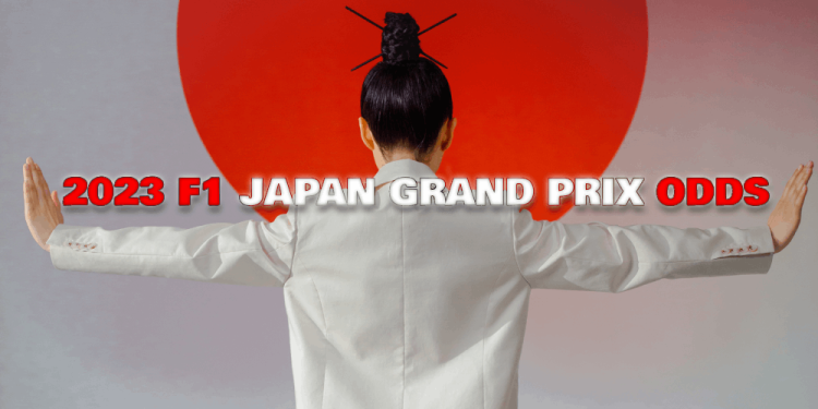 2023 F1 Japan Grand Prix Odds – Full Event Info And Betting Guide