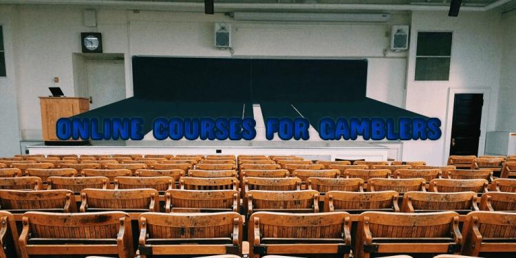 Online Courses For Gamblers – So… Where To Sign Up?