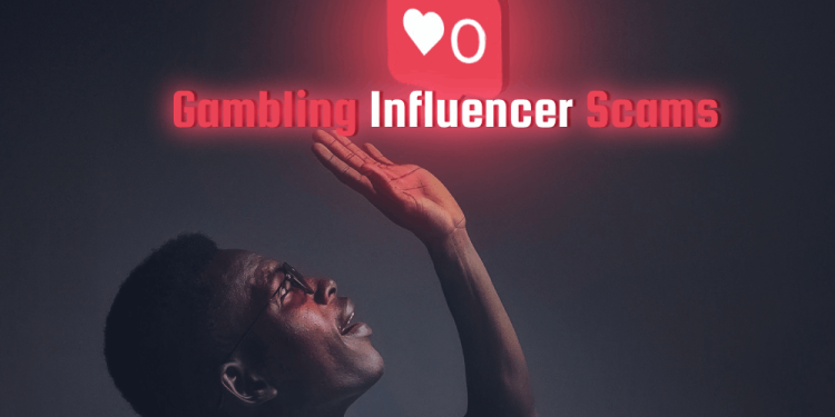 Gambling Influencer Scams – Do Not Fall For These Scandals!