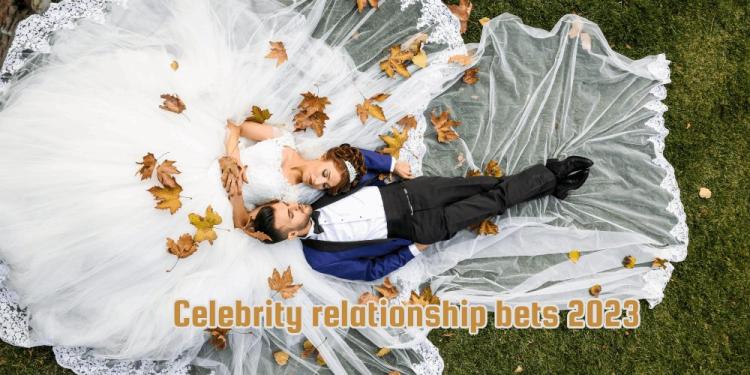 Celebrity Relationship Odds 2023 – Bet On The Most Viral Couples