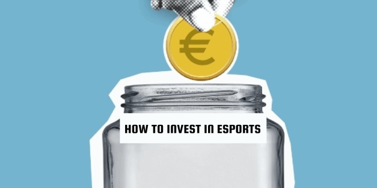 How To Invest In Esports – Make Good Money Out Of Your Hobby!
