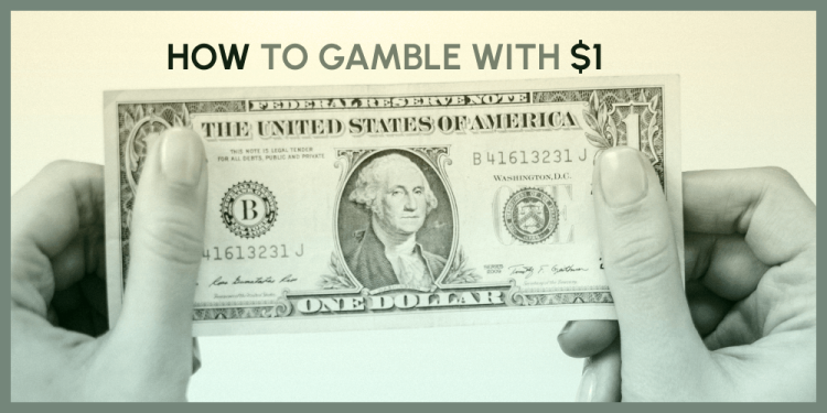How To Gamble With $1 – The Cheapest Casino Games Today