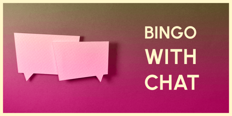 Bingo With Chat – Our Ultimate Guide To Connecting With Bingo