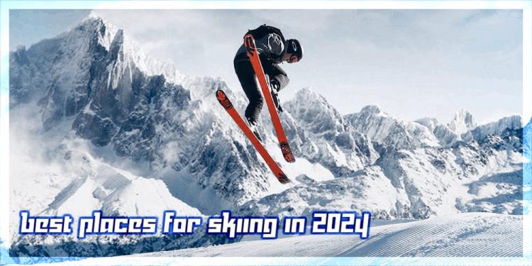 Best Places For Skiing In 2024 – How To Bet On Skiing Online?
