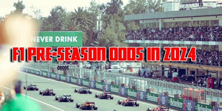 F1 Pre-Season Odds In 2024 – The Most Valuable Deal Today!