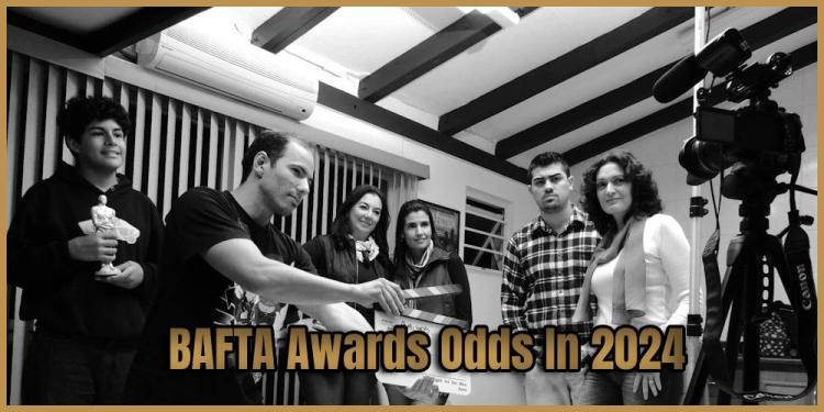 BAFTA Awards Odds In 2024 – Bet On These Sure Picks Quickly!