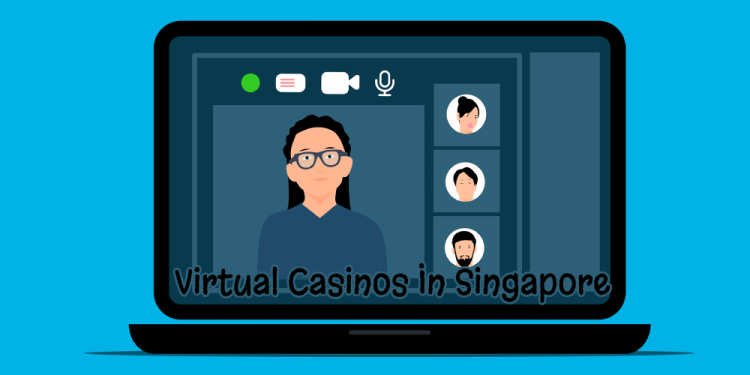 Virtual Casinos In Singapore – How To Stay Connected In 2024?