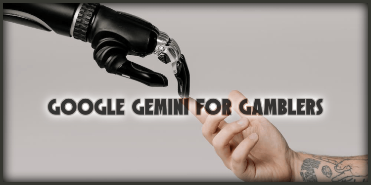 Google Gemini For Gamblers – What Makes Gemini So Special?