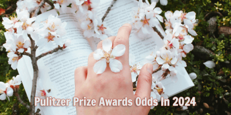 Pulitzer Prize Awards Odds In 2024 – The Greatest Books This Year