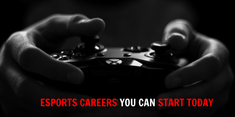 Esports Careers You Can Start Today – Start Your eSports Career!
