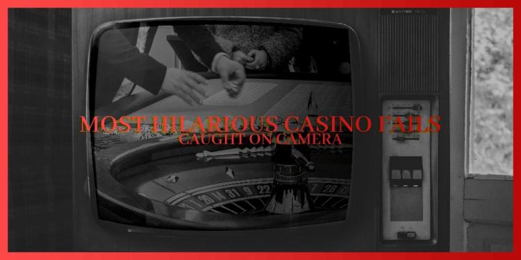 Most Hilarious Casino Fails Caught On Camera – Can’t Believe It!