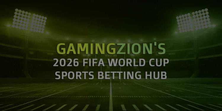 2026 FIFA World Cup Sports Betting Hub: Find Content Right Here!