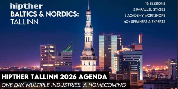HIPTHER Baltics and Nordics: Tallinn 2026 agenda unites digital governance, AI, Fintech, and regulated growth 