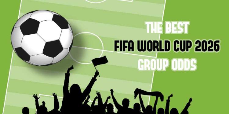Best FIFA World Cup 2026 Group Odds: Quick Picks For Sure-Bets