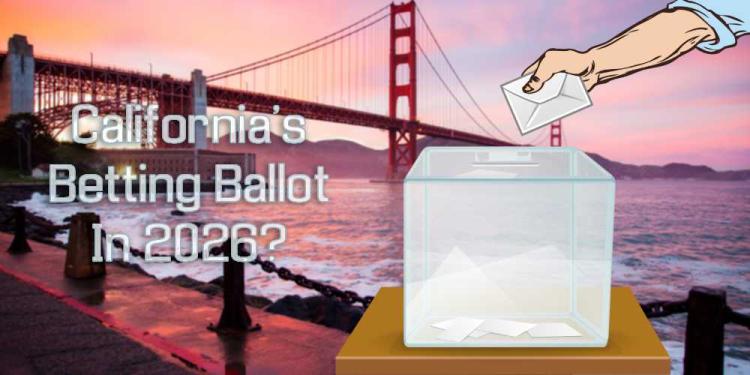 California Sports Betting Ballot 2026: When Will It Be Finally Legal?