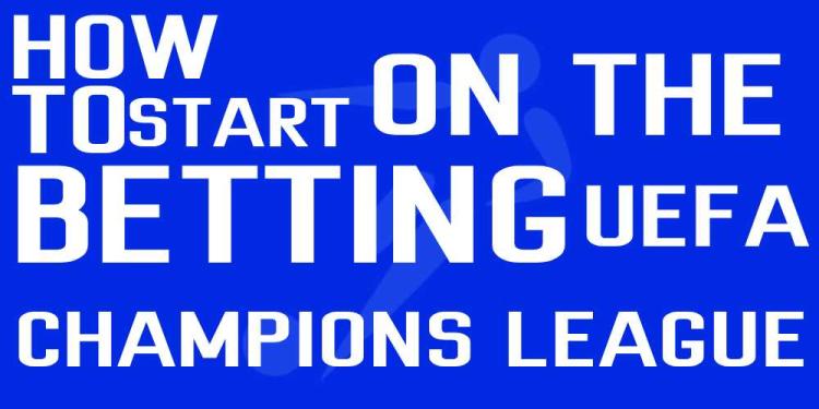 How To Start Betting On The 2026 Champions League: Full Guide