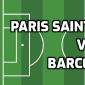 Paris Saint Germain vs Barcelona Champions League Betting Markets